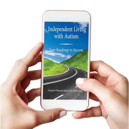 Image of the book "Independent Living with Autism" on a cellphone. Representing a DIY version of time management help. If you are not ready for time management coaching in Salem and Portland Oregon or Dallas, TX then this can help with learning strategies. 